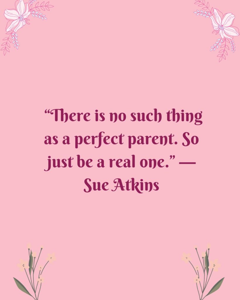 Parenting quote by Sue Atkins